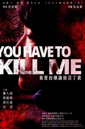 You Have To Kill Me (2021) film izle