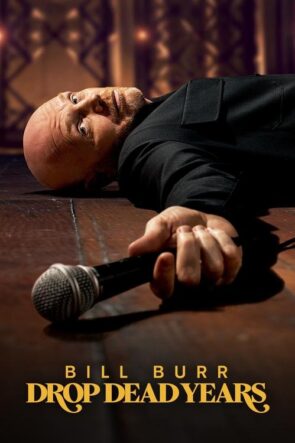 Bill Burr: Drop Dead Years (2025)